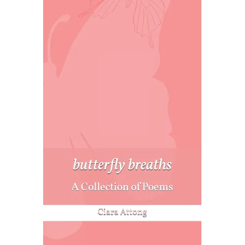 butterfly breaths: A Collection of Poems - Paperback