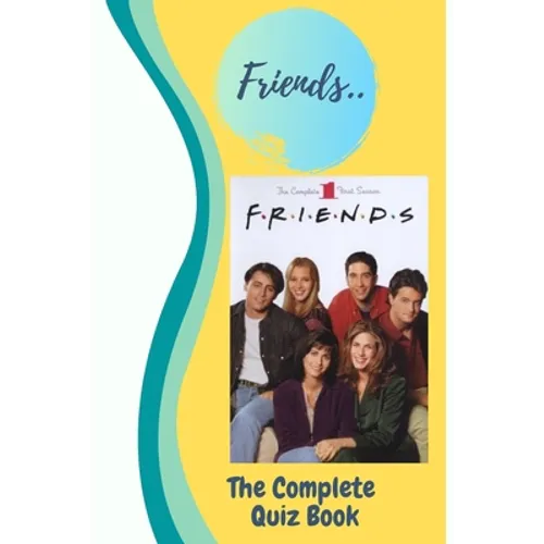 Friends: The Complete Quiz Book - Paperback