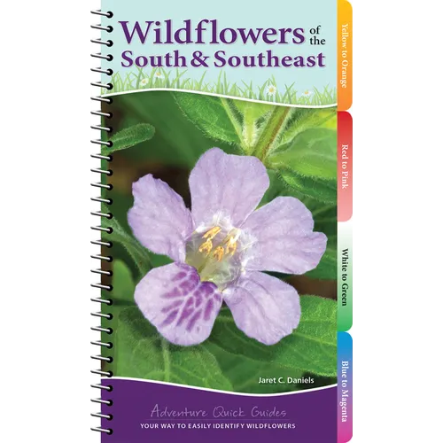 Wildflowers of the South & Southeast: Your Way to Easily Identify Wildflowers - Spiral