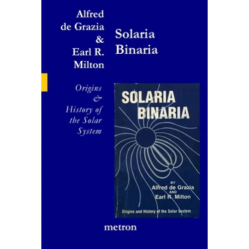 Solaria Binaria: Origins and History of the Solar System - Paperback