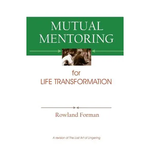 Mutual Mentoring: for Life Transformation - Paperback