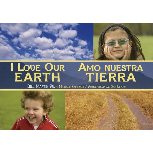 I Love Our Earth / Amo Nuestra Tierra (Spanish Bilingual Edition) - Paperback