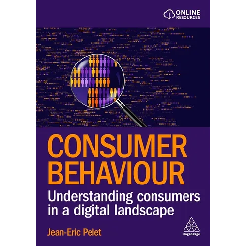 Consumer Behaviour: Understanding Consumers in a Digital Landscape - Paperback