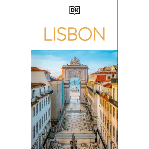 DK Lisbon: Must-See Sights. Culture & History. Detailed Maps & Tours. Covers Alfama, Baixa, Belém, Chiado, & More - Paperback