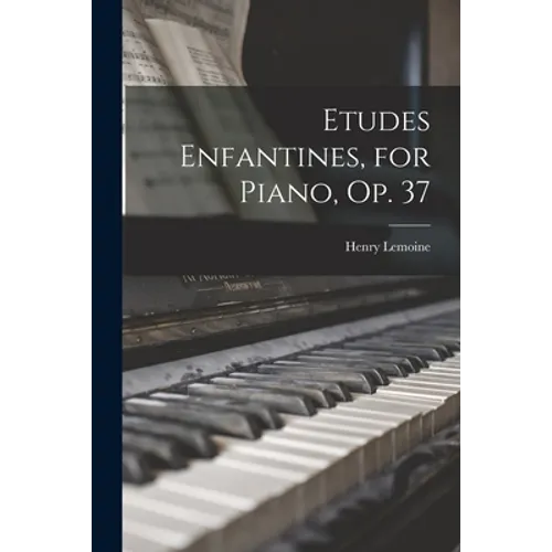 Etudes Enfantines, for Piano, Op. 37 - Paperback