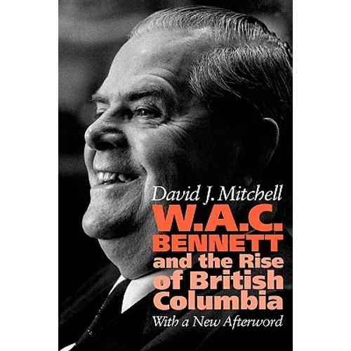 W.A.C. Bennett - Paperback