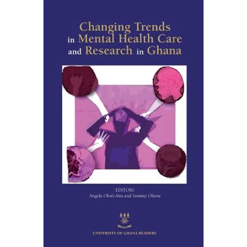 Changing Trends in Mental Health Care and Research in Ghana - Paperback