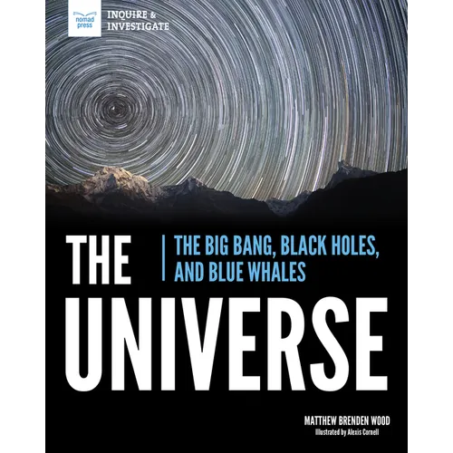 The Universe: The Big Bang, Black Holes, and Blue Whales - Paperback