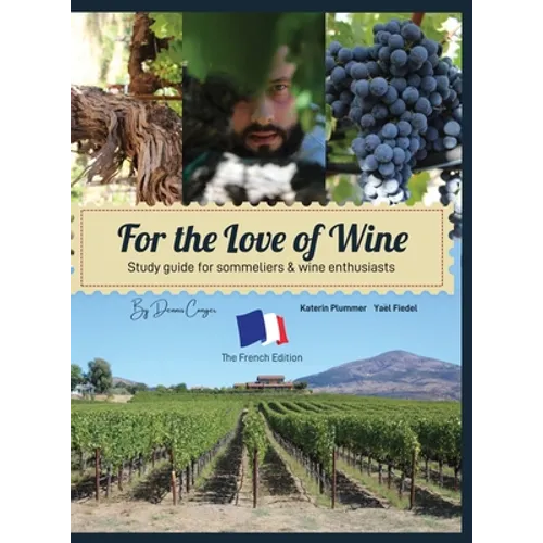 For the Love of Wine: "The French Edition" - Hardcover