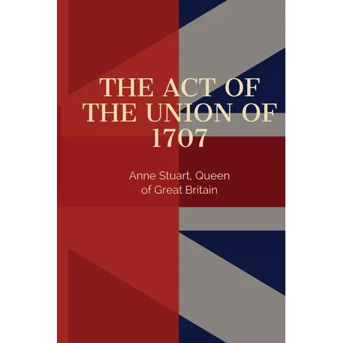 Act of the Union of 1707 - Paperback