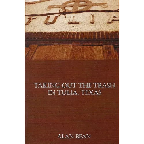 Taking Out The Trash In Tulia, Texas - Paperback