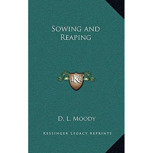 Sowing and Reaping - Hardcover
