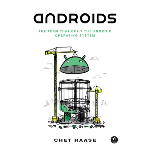 Androids: The Team That Built the Android Operating System - Paperback