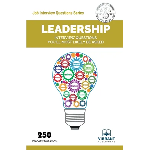 Leadership Interview Questions You'll Most Likely Be Asked - Paperback