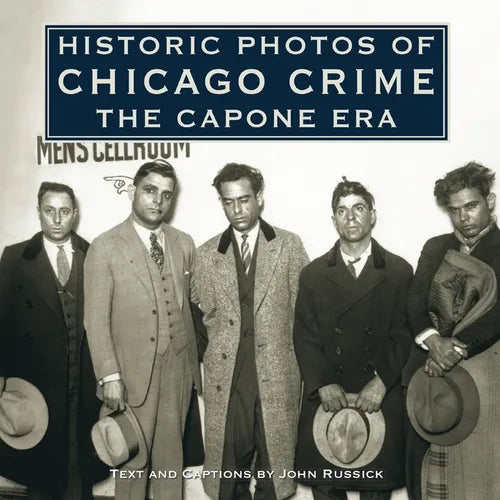 Historic Photos of Chicago Crime: The Capone Era - Hardcover