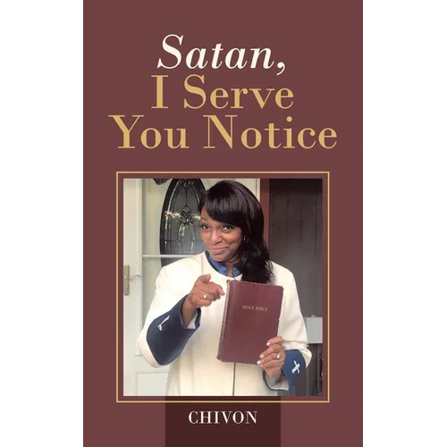 Satan, I Serve You Notice - Paperback