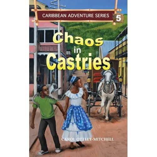 Chaos in Castries: Caribbean Adventure Series Book 5 - Paperback