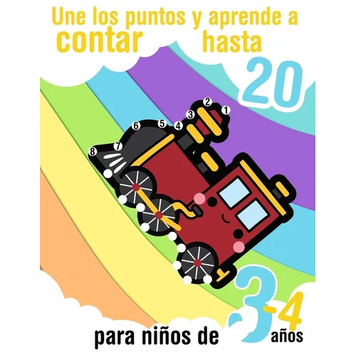 Une los puntos y aprende a contar hasta 20 - para niños de 3 - 4 años: Libro de actividades preescolares para aprender los números del 1 al 20 - Paperback