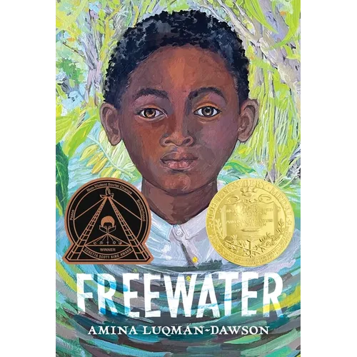 Freewater (Newbery & Coretta Scott King Award Winner) - Hardcover