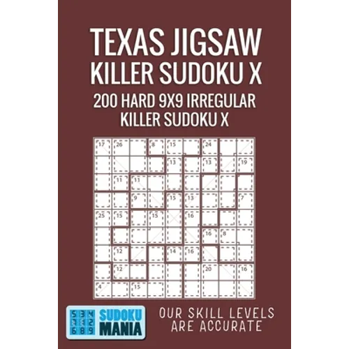 Texas Jigsaw Killer Sudoku X: 200 Hard 9x9 Irregular Killer Sudoku X - Paperback