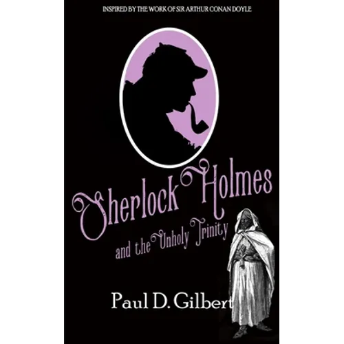 Sherlock Holmes and the Unholy Trinity - Paperback