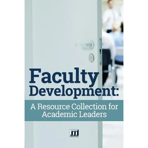 Faculty Development: A Resource Collection for Academic Leaders - Paperback
