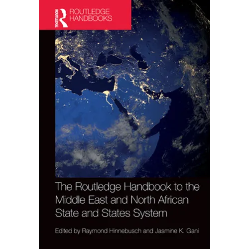 The Routledge Handbook to the Middle East and North African State and States System - Paperback