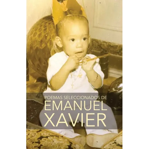 Poemas seleccionados de Emanuel Xavier - Paperback