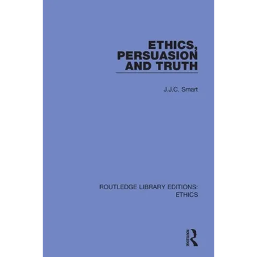 Ethics, Persuasion and Truth - Paperback