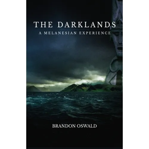 The Darklands: A Melanesian Experience - Paperback