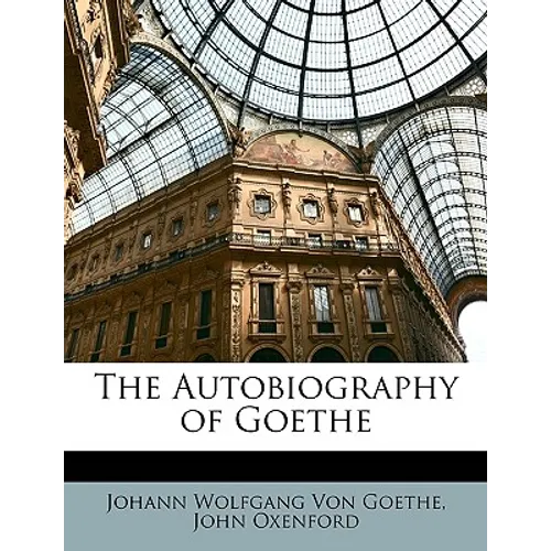 The Autobiography of Goethe - Paperback