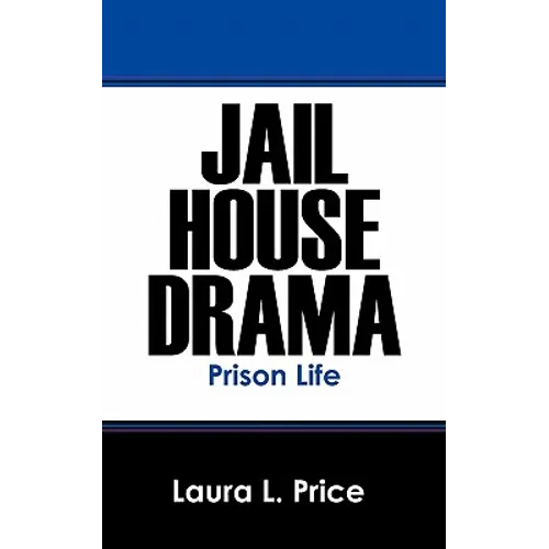 Jail House Drama: Prison Life - Paperback