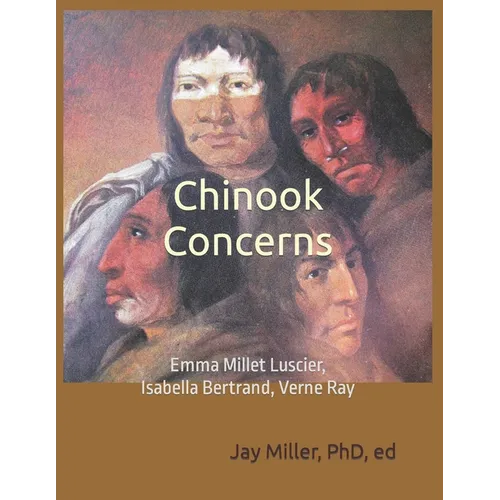 Chinook Concerns: Emma Millet Luscier, Isabella Bertrand, Verne Ray - Paperback