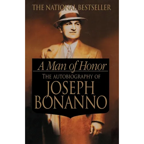 A Man of Honor: The Autobiography of Joseph Bonanno - Paperback