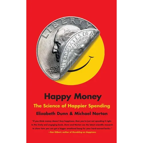 Happy Money: The Science of Happier Spending - Paperback