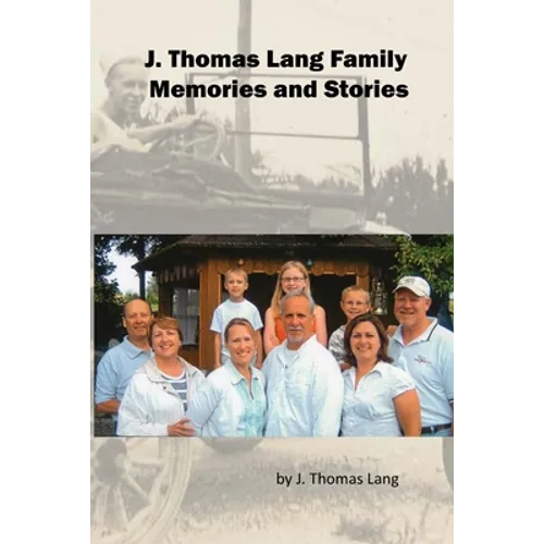 J. Thomas Lang Family Memories and Stories (paperback) - Paperback