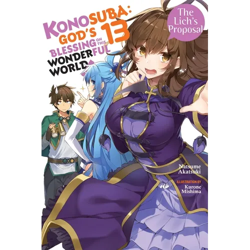 Konosuba: God's Blessing on This Wonderful World!, Vol. 13 (Light Novel): The Lich's Proposal - Paperback