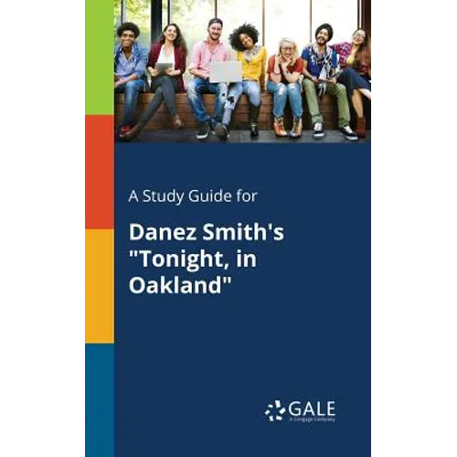 A Study Guide for Danez Smith's "Tonight, in Oakland" - Paperback