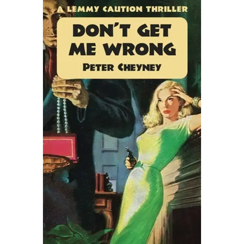Don't Get Me Wrong: A Lemmy Caution Thriller - Paperback