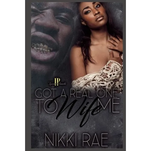Got A Real One to Wife Me - Paperback