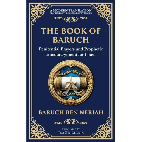 The Book of Baruch: Timeless Lessons of Faith, Hope, and Redemption - Paperback