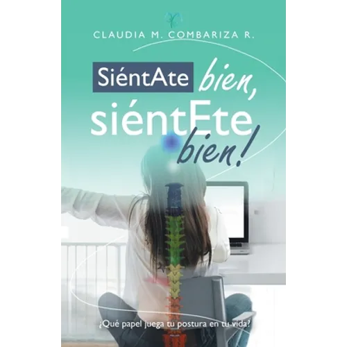 Siéntate Bien, Siéntete Bien! - Paperback