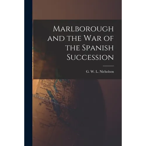 Marlborough and the War of the Spanish Succession - Paperback