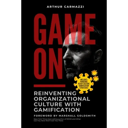 Game On - Reinventing Organizational Culture with Gamification - Paperback