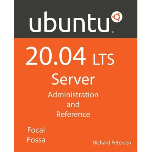 Ubuntu 20.04 LTS Server: : Administration and Reference - Paperback