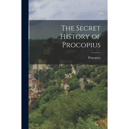 The Secret History of Procopius - Paperback