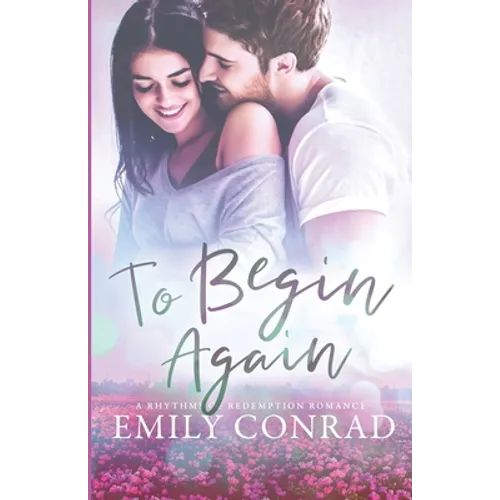 To Begin Again: A Contemporary Christian Romance - Paperback