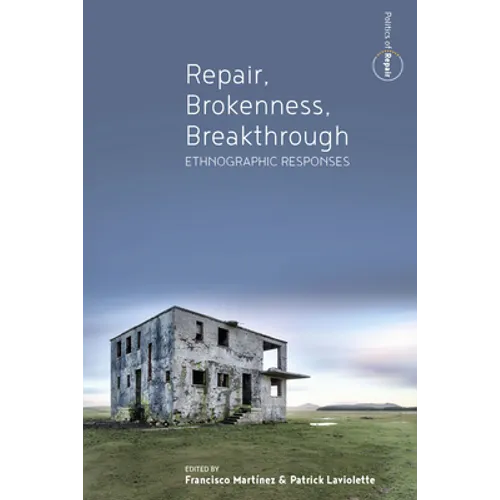 Repair, Brokenness, Breakthrough: Ethnographic Responses - Paperback