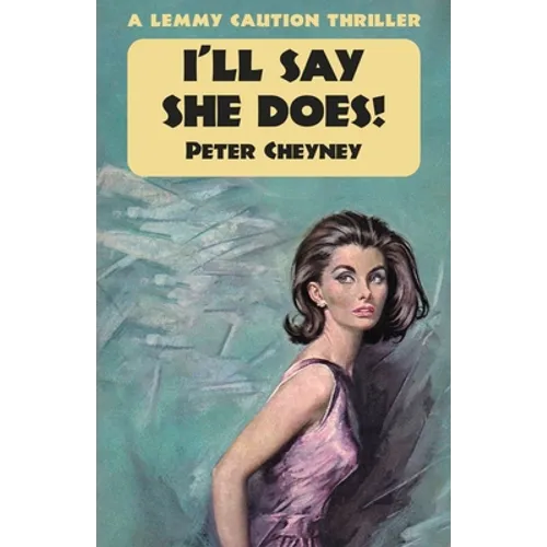 I'll Say She Does: A Lemmy Caution Thriller - Paperback