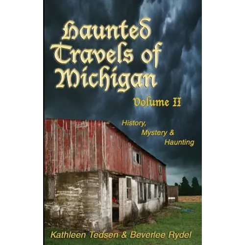 Haunted Travels of Michigan II - Paperback